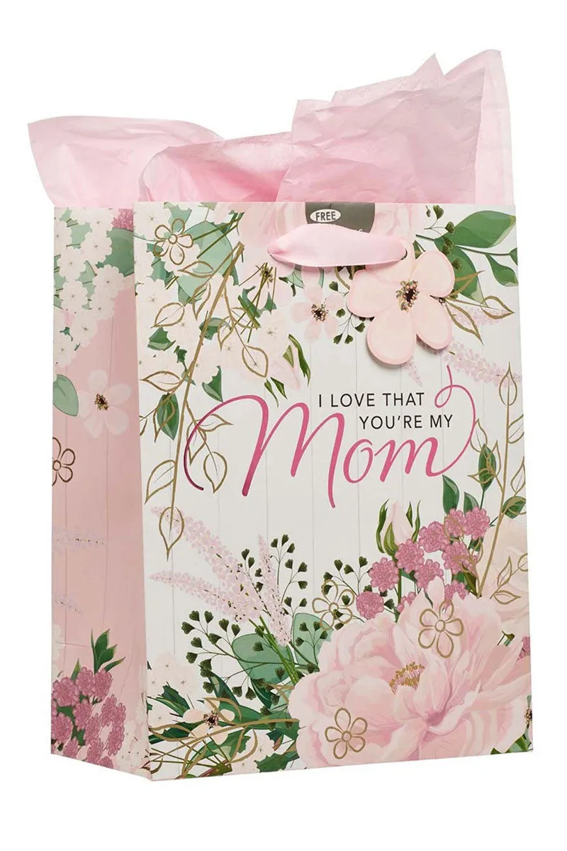 I Love that You're My Mom Medium Gift Bag