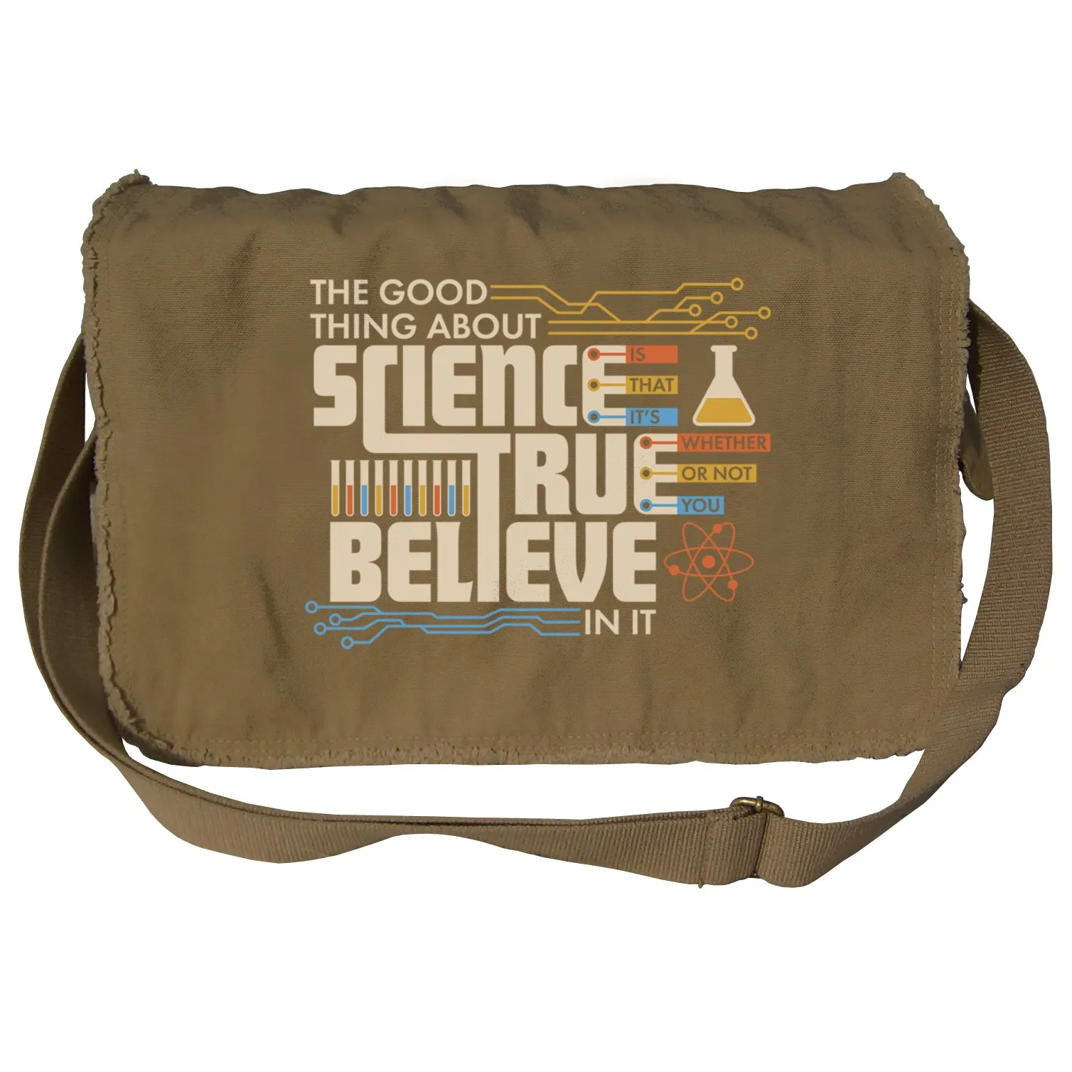 The Good Thing About Science Is That It's True Messenger Bag